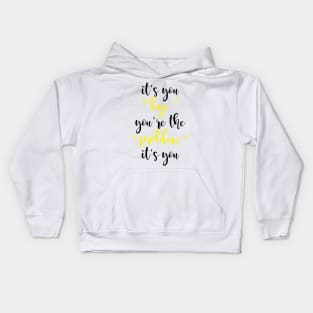 it's you, you're the problem, yellow Kids Hoodie
